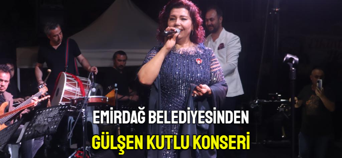 Emirdağ Gülşen Kutlu Konseriyle Türkülere Doydu