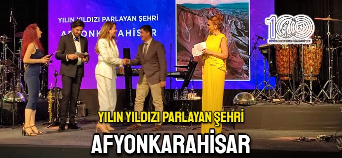 Yılın Yıldızı Parlayan Şehri Afyonkarahisar