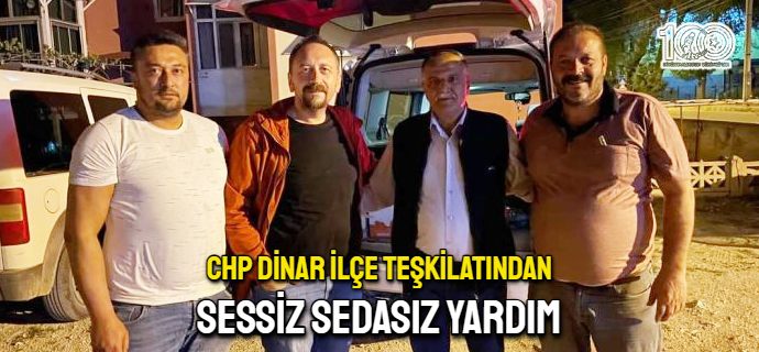 CHP Dinar teşkilatından sessiz sedasız yardım