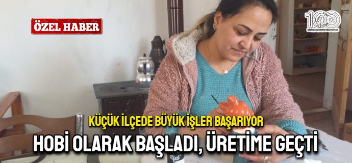 Hobi olarak başladı, üretime geçti